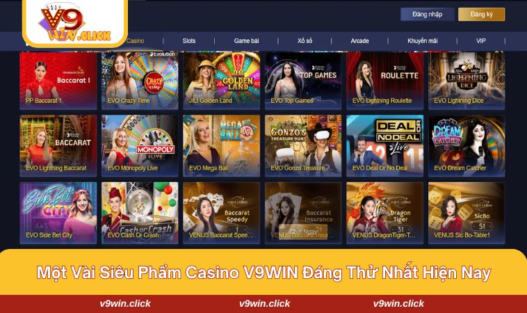 Điểm qua một vài siêu phẩm đẳng cấp nhất tại Casino V9WIN